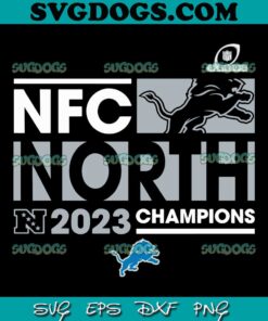 NFC North 2023 Champions Detroit Lions SVG, Detroit Lions SVG PNG DXF EPS