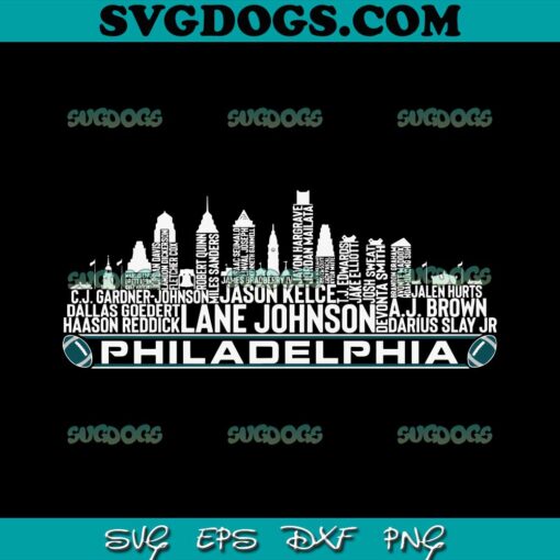 Philadelphia Eagles Skyline SVG, Lane Johnson SVG, Jason Kelce SVG PNG DXF EPS