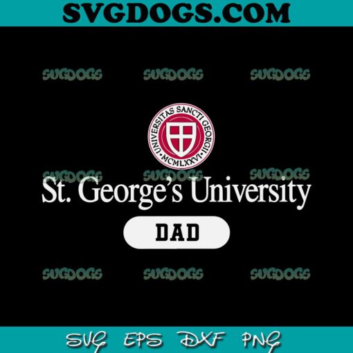 St Georges University Dad SVG PNG EPS DXF