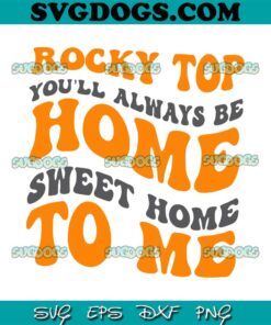 Tennessee Vols Rocky Top Home Sweet Home SVG, Tennessee Football SVG, Quotes Football SVG PNG EPS DXF