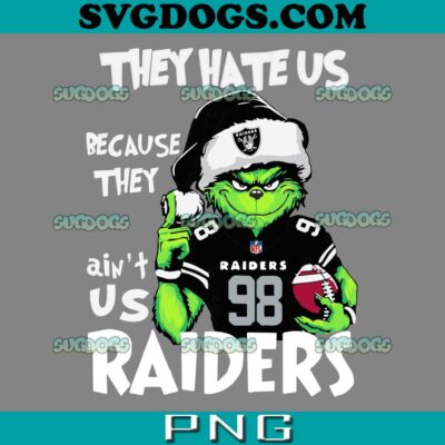 They Hate Us Because They Aint Us Raiders SVG