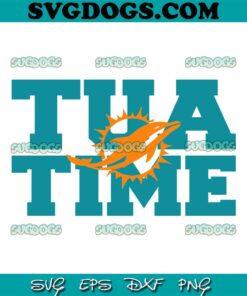 Tua Time Miami Dolphins SVG PNG DXF EPS