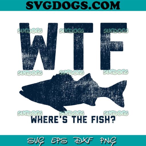 Where’s The Fish SVG PNG, Funny Fish SVG EPS EPS DXF