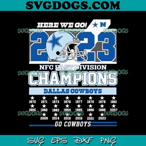 2023 NFC East Division Champions Dallas Cowboys SVG, Here We Go SVG PNG DXF EPS