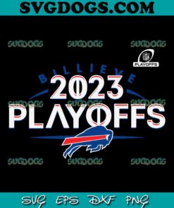 2023 Playoffs Buffalo Billieve Football SVG, Buffalo Bill SVG PNG DXF EPS