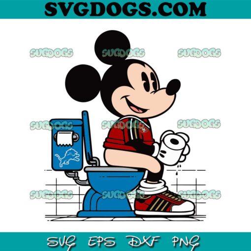 49ers Mickey Mouse Sitting On Detroit Lions Toilet SVG, San Francisco 49Ers vs Detroit Lions SVG PNG EPS DXF