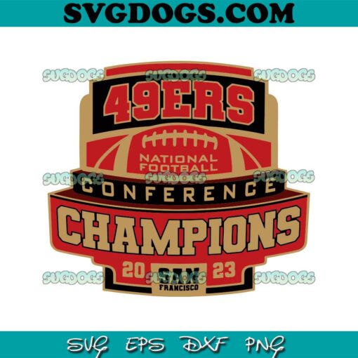 49ers NFC Champs 2023 San Francisco Football SVG, San Francisco Conference Champions SVG PNG EPS DXF