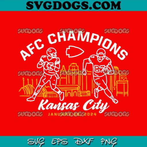 AFC Champions Kansas City Chiefs SVG, Patrick Mahomes 15 And Travis Kelce 87 SVG, Kansas City Chiefs SVG PNG EPS DXF