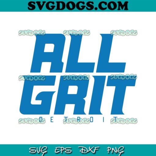 All Grit Detroit Lions SVG, Detroit Lions Football SVG PNG EPS DXF