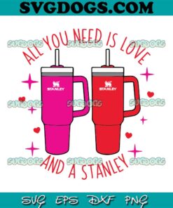 All You Need Is Love And A Stanley SVG, Stanley Hand Tools SVG PNG EPS DXF