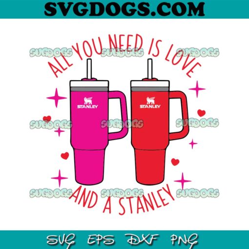 All You Need Is Love And A Stanley SVG, Stanley Hand Tools SVG PNG EPS DXF