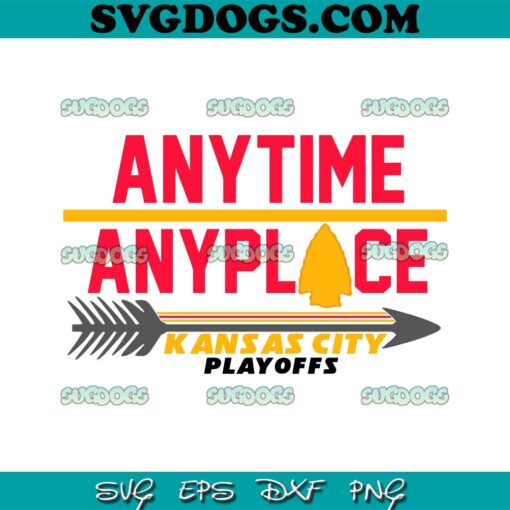 Anytime Anyplace Kansas City Playoffs SVG, Kansas City Chiefs AFC SVG PNG EPS DXF