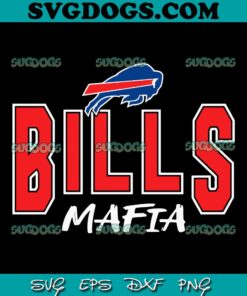 Bills Mafia Buffalo Football SVG, Buffalo Bills SVG PNG DXF EPS