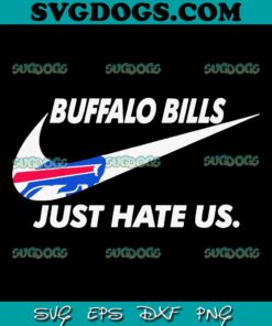 Buffalo Bills Just Hate Us SVG, Buffalo Bills SVG PNG DXF EPS