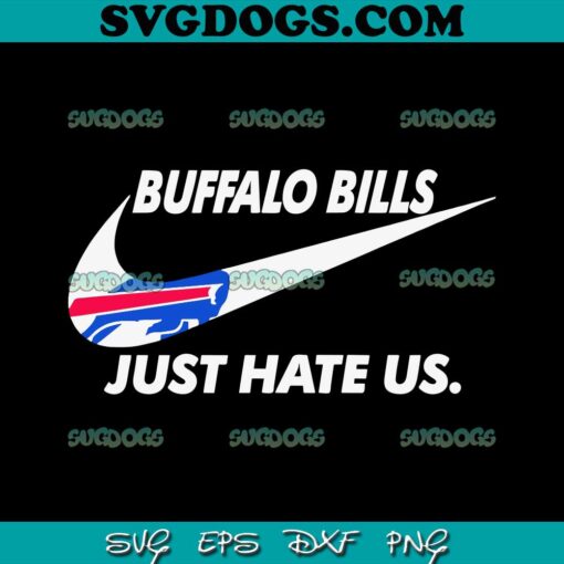 Buffalo Bills Just Hate Us SVG, Buffalo Bills SVG PNG DXF EPS