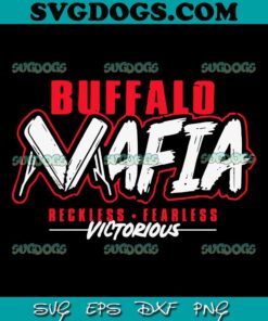 Buffalo Mafia Reckless Fearless SVG, Buffalo Bills SVG PNG EPS DXF