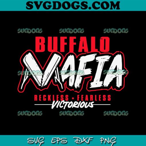 Buffalo Mafia Reckless Fearless SVG, Buffalo Bills SVG PNG EPS DXF