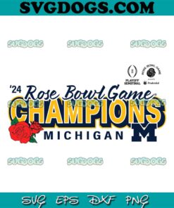 Champions Michigan Rose Bowl Game SVG, Michigan Wolverines SVG PNG EPS DXF