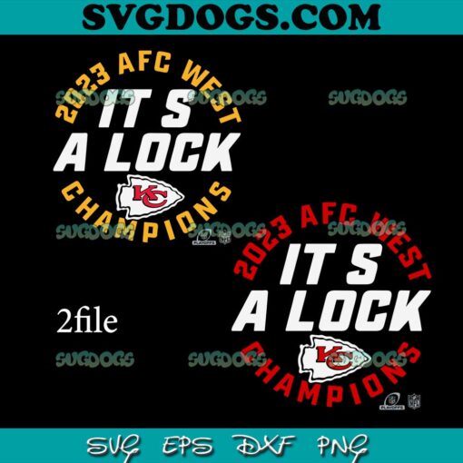 Chiefs AFC West Champions 2023 It’s A lock SVG Bundle, KC Chiefs AFC SVG PNG EPS DXF