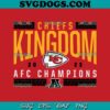 Chiefs Kingdom Super Bowl LVIII SVG, Kansas City Chiefs AFC SVG PNG EPS DXF