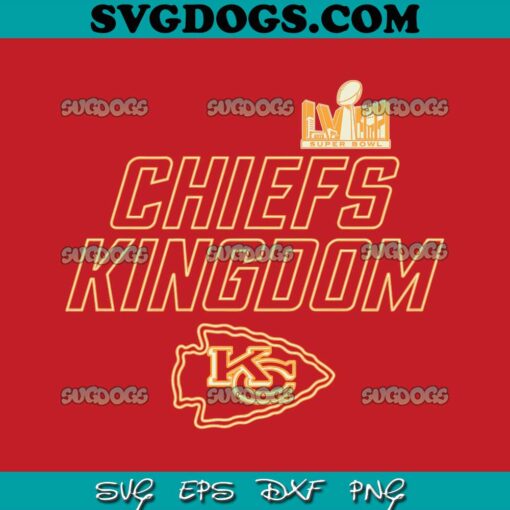 Chiefs Kingdom Super Bowl LVIII SVG, Kansas City Chiefs AFC SVG PNG EPS DXF