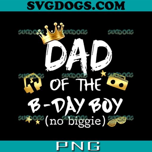 Dad Of The Birthday Boy PNG, Notorious One Hip Hop 1st Birthday PNG