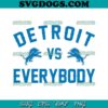 Detroit Lions Vs Everybody SVG, Detroit Lions NFL SVG PNG EPS DXF