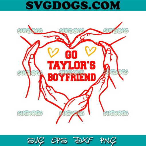 Go Taylors Boyfriend Heart Hands SVG, Travis Kelce And Taylor Swift DXF SVG PNG EPS