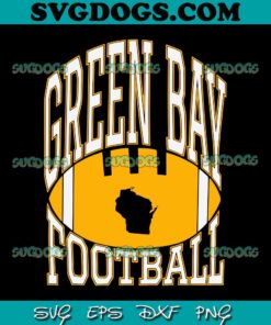 Green Bay Football Map SVG, Green Bay Packers SVG PNG EPS DXF