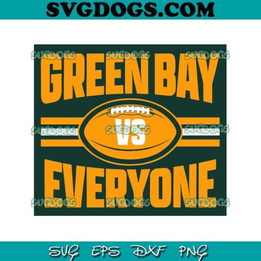 Green Bay VS Everyone Football SVG, Green Bay Packers SVG PNG EPS DXF