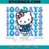 Hello Kitty 100 Days Of School SVG, Hello Kitty Cat SVG, 100 Days Of School SVG PNG DXF EPS