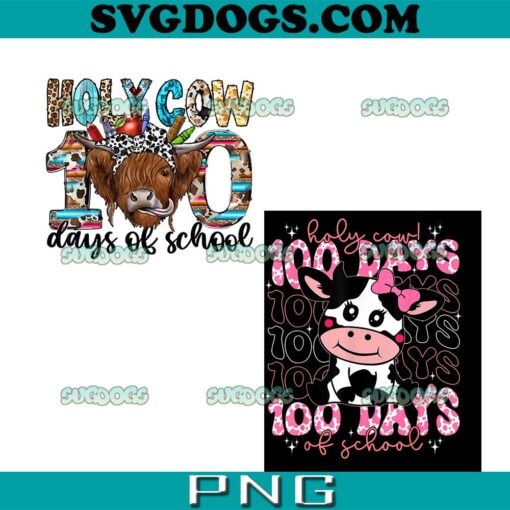 Holy Cow 100 Days Of School PNG, 100th Day Smarter Teacher PNG