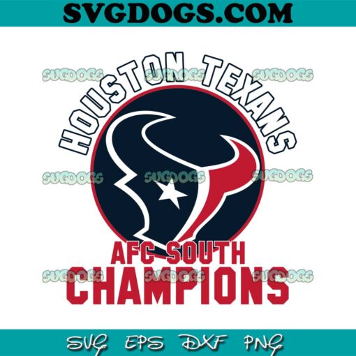 Houston Texans AFC South Champions SVG, Houston Texans SVG PNG EPS DXF