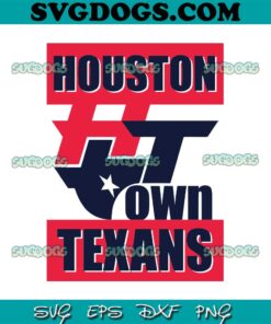 Houston Town Texans Football SVG, Houston Texans SVG PNG EPS DXF