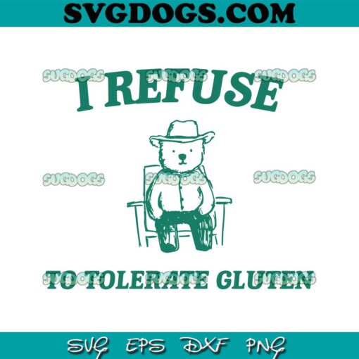 I Refuse To Tolerate Gluten Meme SVG, Raccoon SVG PNG DXF EPS