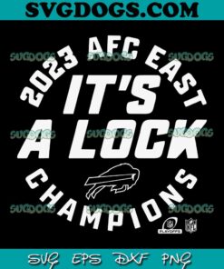 Its A Lock 2023 NFC East Champions Buffalo Bills SVG, Bills SVG PNG DXF EPS