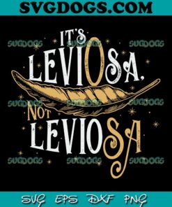 Its Leviosa Not Leviosa SVG, Wizard Wand SVG, Hermione Lovers SVG PNG EPS DXF