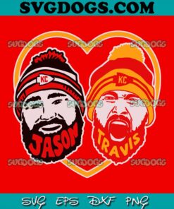 Jason And Travis Kelce Chiefs SVG, Jason Kelce Kansas City Chiefs SVG PNG EPS DXF