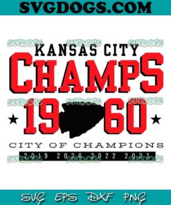 Kansas City Champs 1960 City Of Champions SVG, Kansas City Chiefs SVG PNG EPS DXF