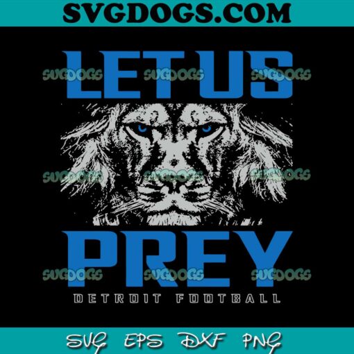 Let Us Prey Detroit Lions Football SVG, Detroit Lions SVG PNG DXF EPS