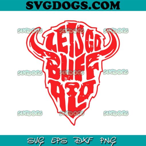 Lets Go Buffalo Bills Football SVG, Buffalo Bills SVG PNG EPS DXF