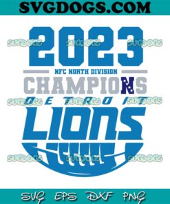 Lions 2023 NFC North Champions Football SVG, Detroit Lions Nfc SVG PNG EPS DXF