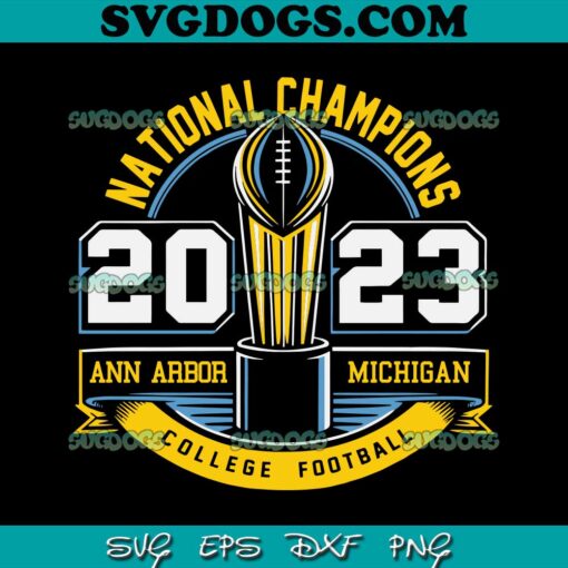 Michigan 2023 National Champions College Football SVG, Michigan Wolverines SVG PNG EPS DXF