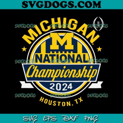 Michigan 2024 CFP National Championship SVG   Michigan 2024 CFP National Championship SVG Michigan Wolverines SVG PNG DXF EPS 400x400 