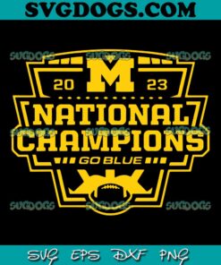 Michigan CFP National Champions Go Blue SVG, Michigan Wolverines SVG PNG DXF EPS