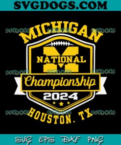 Michigan College Football National Championship 2024 SVG, Michigan Wolverines SVG PNG DXF EPS