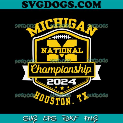 Michigan College Football National Championship 2024 SVG, Michigan Wolverines SVG PNG DXF EPS