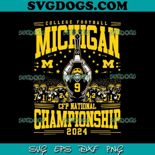 Michigan Football CFP Championship 2024 SVG, Michigan Wolverines SVG PNG DXF EPS