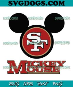 Mickey Mouse San Francisco 49ers SVG, Disney 49ers SVG PNG EPS DXF