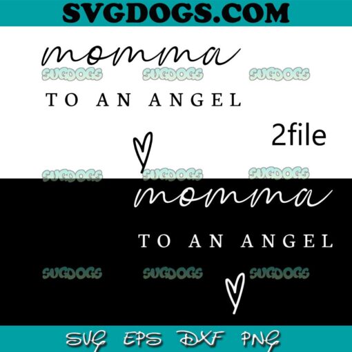 Momma To An Angel SVG, Angel Mom SVG, Mother SVG PNG EPS DXF